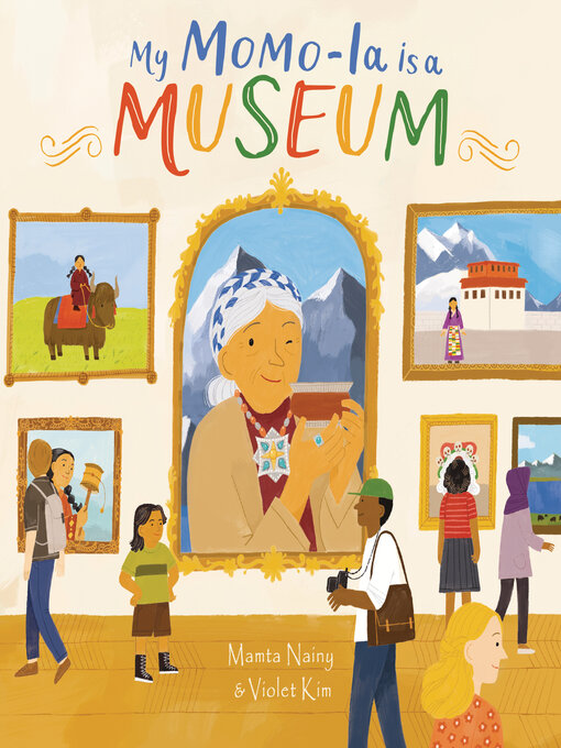 Title details for My Momo-la Is a Museum by Mamta Nainy - Available